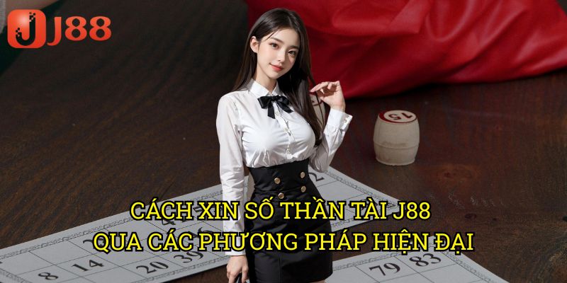 Cách Xin Số Thần Tài J88: Bí Quyết Nhận Lộc May Từ Thần Tài 3 Cách Xin Số Thần Tài J88 Qua Các Phương Pháp Hiện Đại